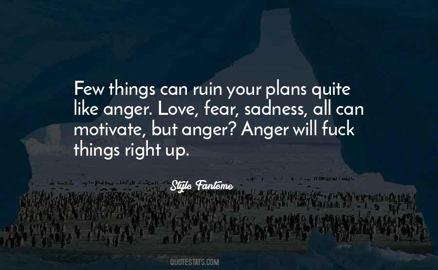 Anger Sadness Quotes #725742