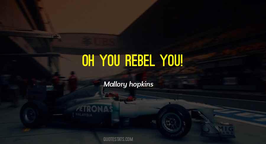 Funny Rebel Quotes #1572347
