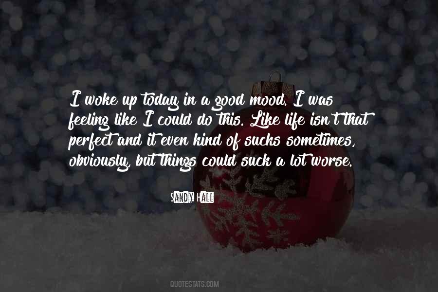 Perfect Mood Quotes #1248538