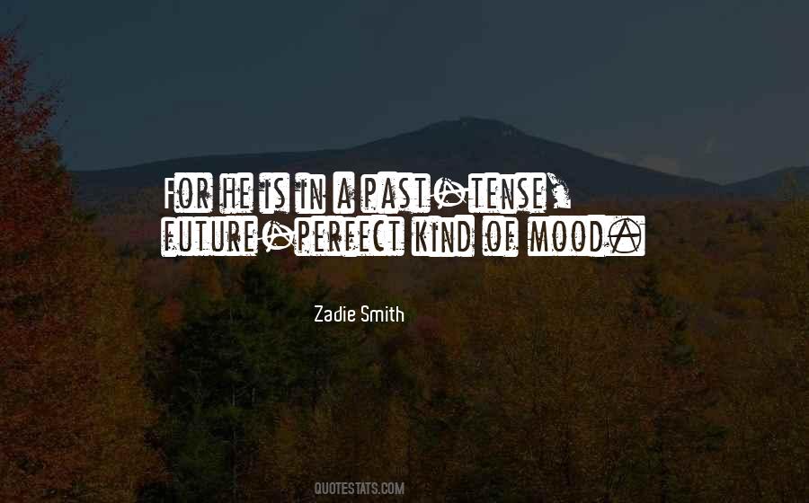 Perfect Mood Quotes #1739842