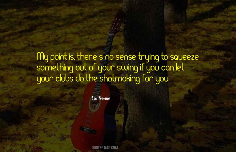 Squeeze Out Quotes #1411662