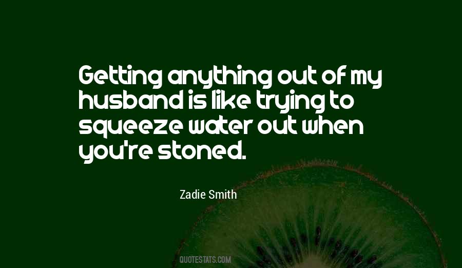 Squeeze Out Quotes #407603