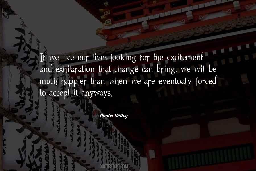 We Will Be Happy Quotes #1026988