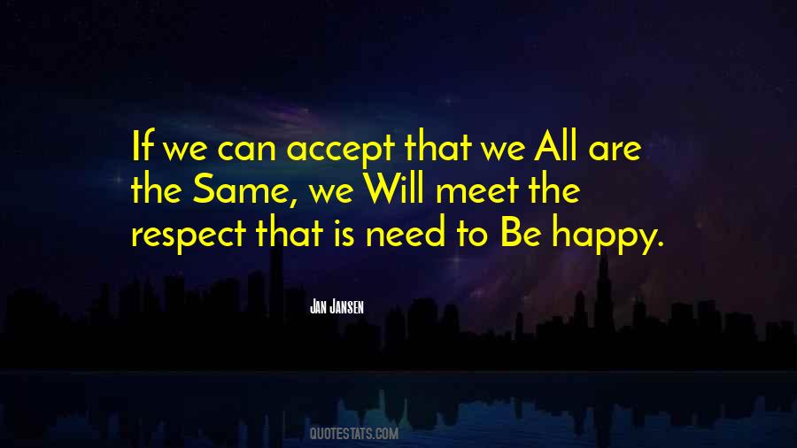 We Will Be Happy Quotes #551549
