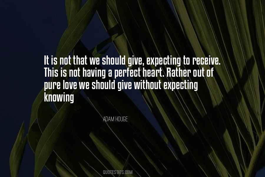 The More You Give The More You Receive Quotes #106753