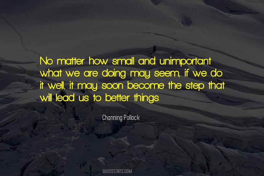 No Matter How Small Quotes #406145