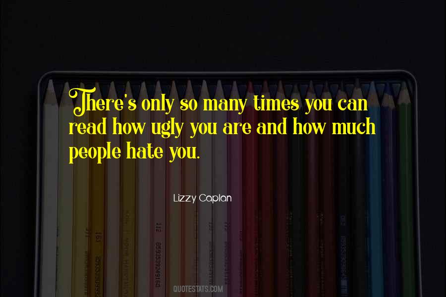 Hate You So Much Quotes #1088757