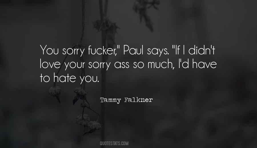 Hate You So Much Quotes #1303060