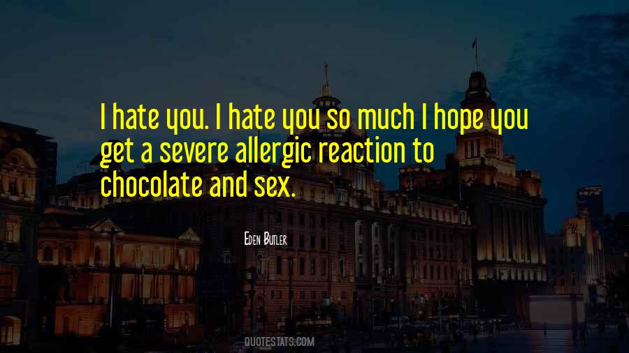 Hate You So Much Quotes #879487