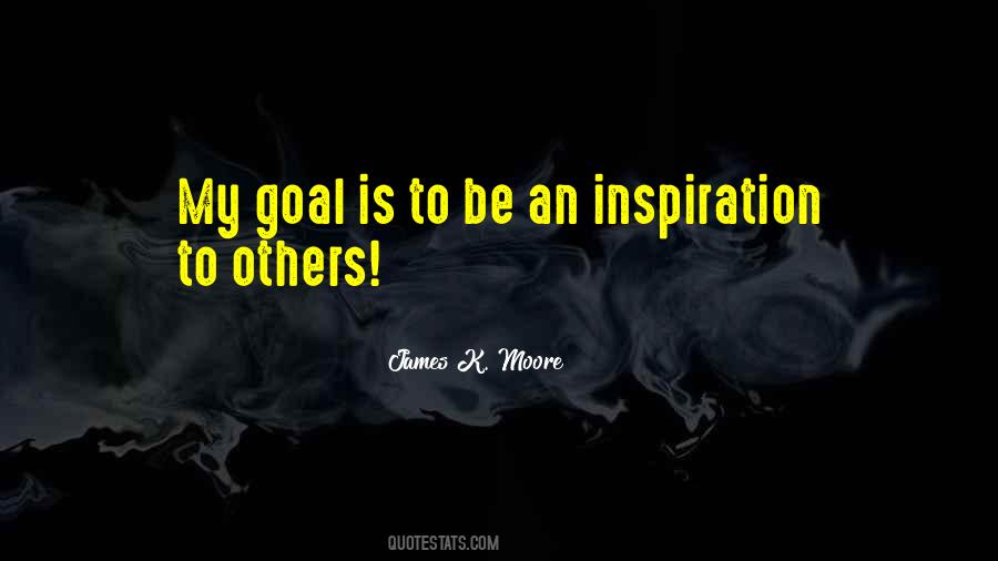 Be An Inspiration To Others Quotes #35100
