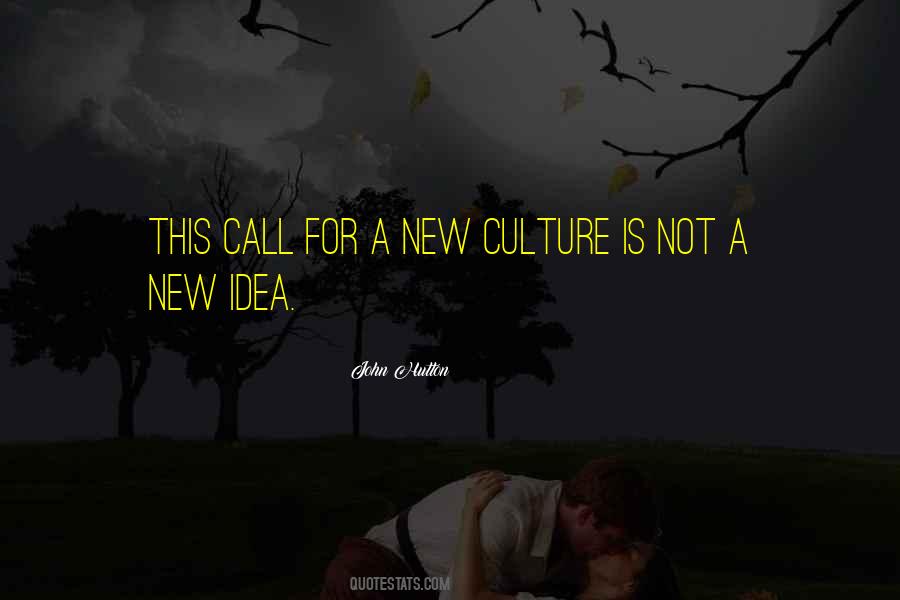 New Culture Quotes #1091135