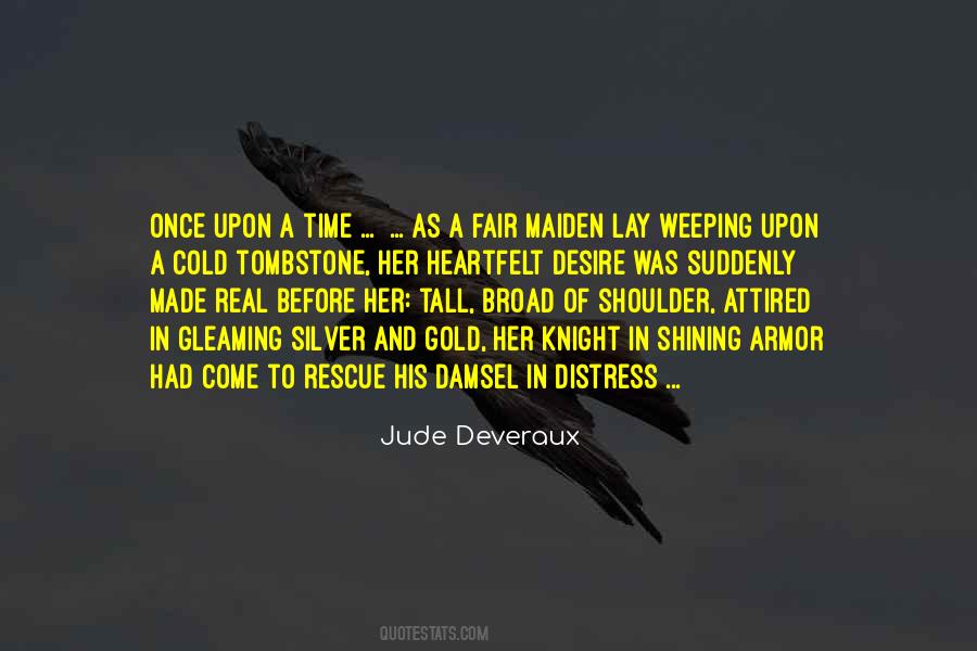 My Knight In Shining Armor Quotes #1535230
