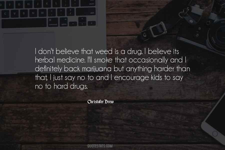 Say No To Hard Drugs Quotes #290311