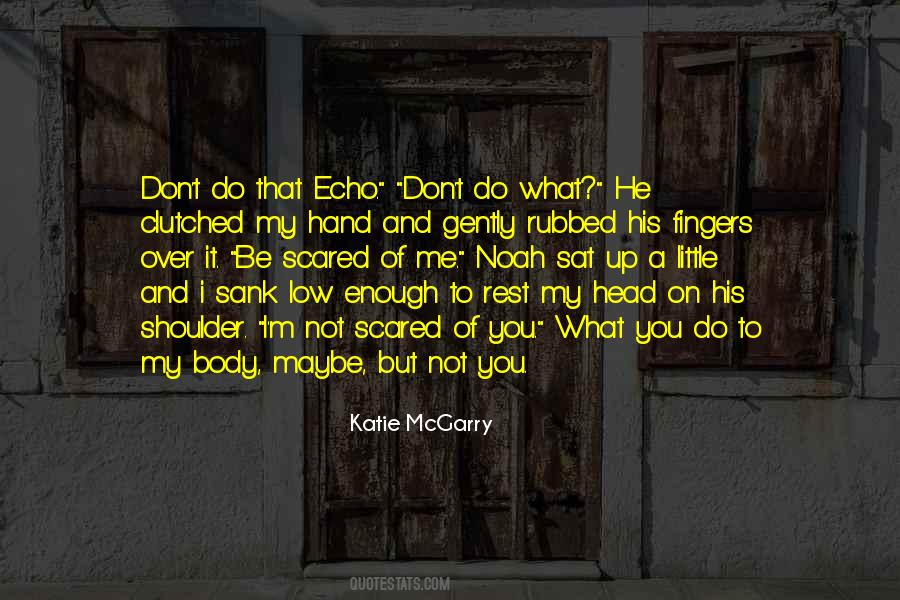 Not To Be Scared Quotes #1532805