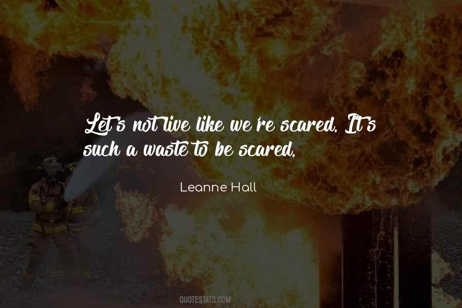 Not To Be Scared Quotes #1834202