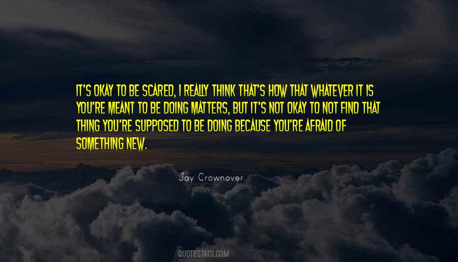 Not To Be Scared Quotes #191021
