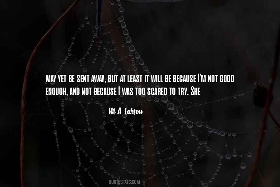 Not To Be Scared Quotes #351554