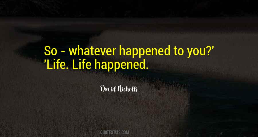 Life Happened Quotes #1086601