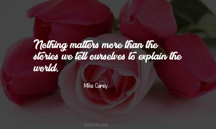 Nothing Matters More Quotes #1667508