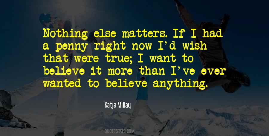 Nothing Matters More Quotes #713123