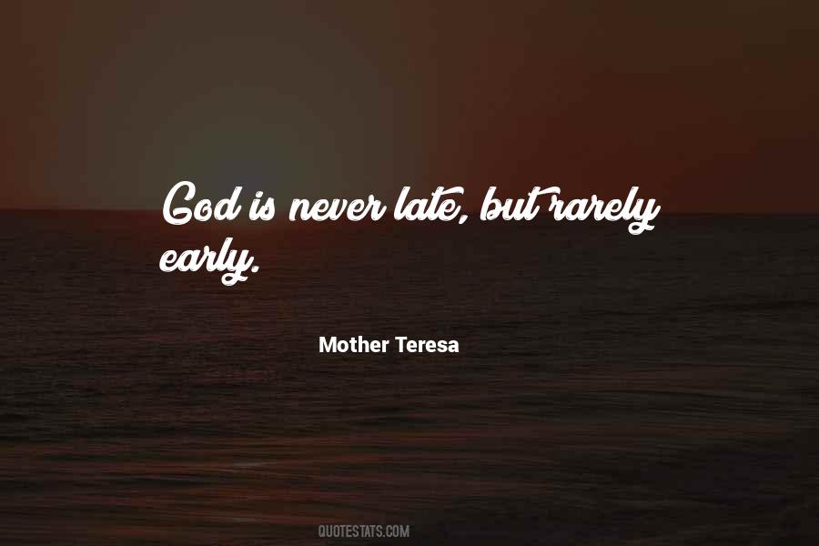God Is Never Late Quotes #1292967
