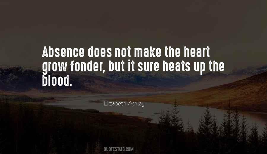 The Heart Grow Fonder Quotes #1012748