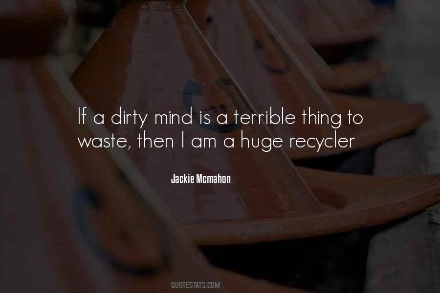 A Mind Is A Terrible Thing To Waste Quotes #1396915