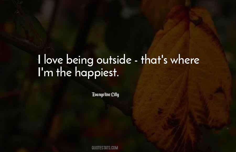 I Love Being Outside Quotes #1050998