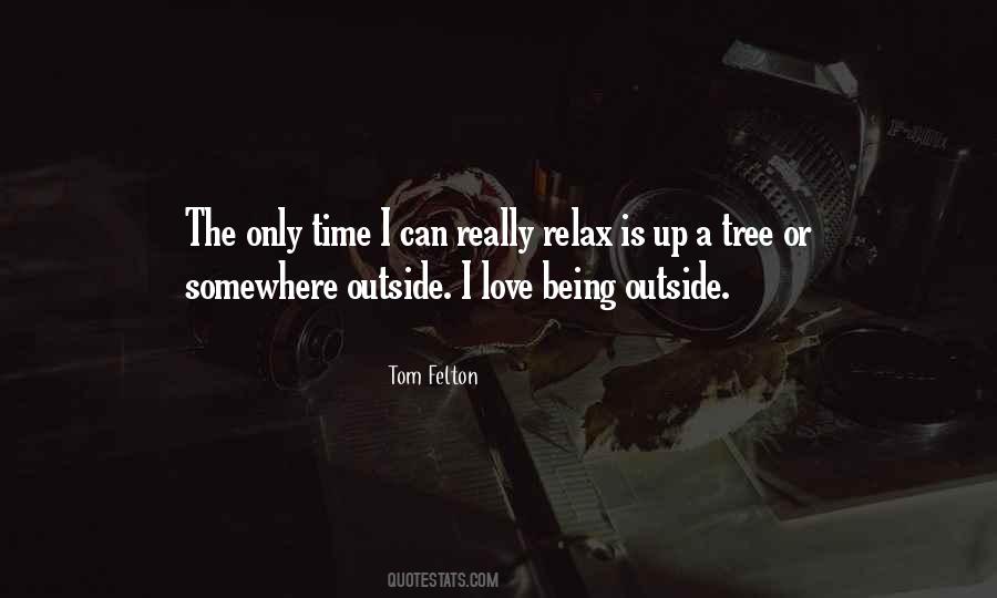 I Love Being Outside Quotes #1706446