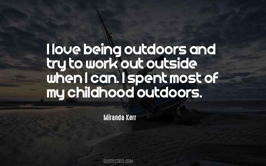 I Love Being Outside Quotes #547686