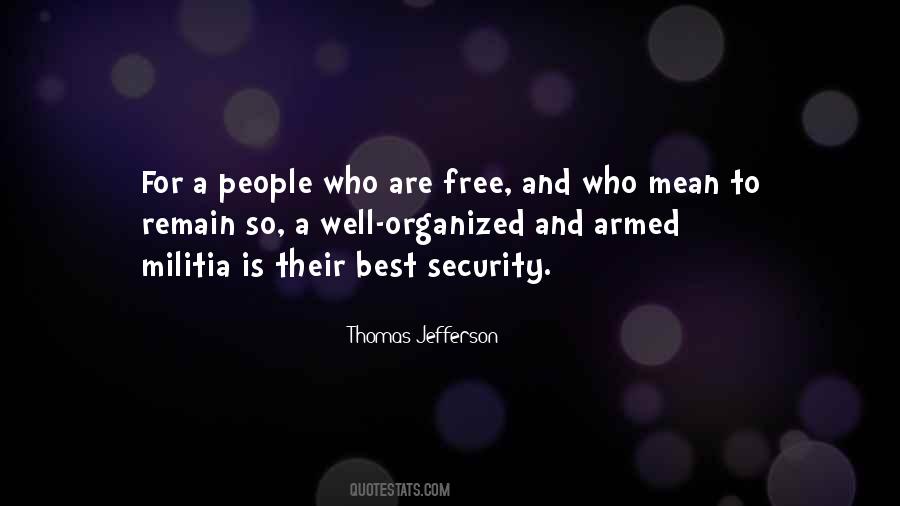A Free People Ought To Be Armed Quotes #976757