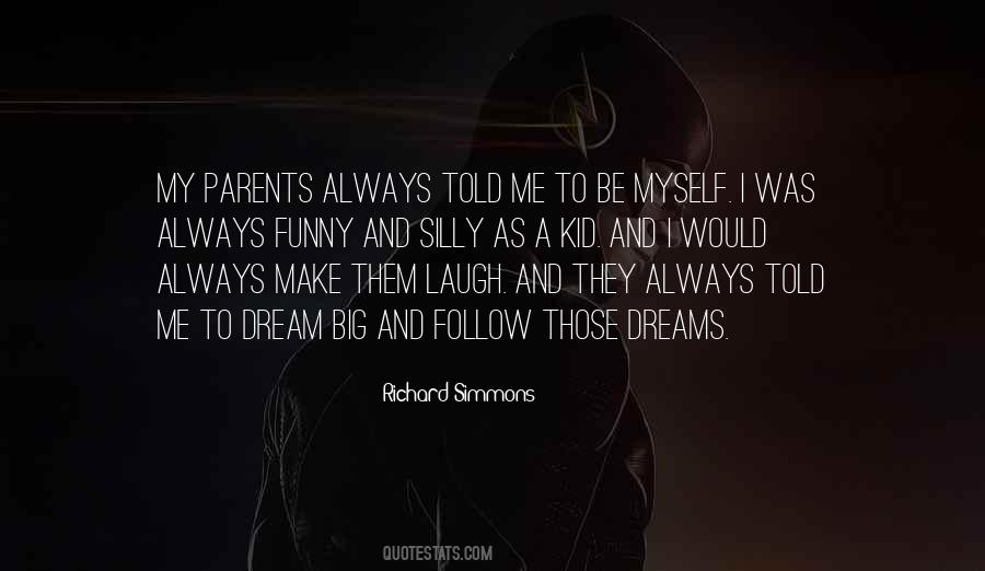 Follow My Dreams Quotes #966805