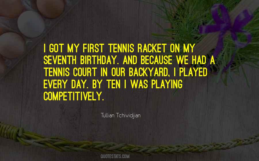 Playing Tennis Quotes #1125744