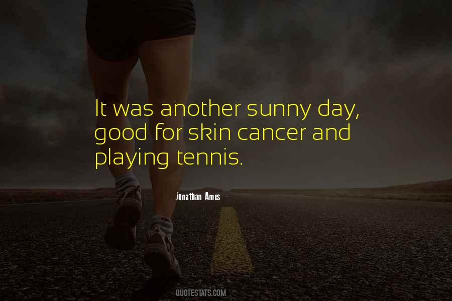 Playing Tennis Quotes #1357570