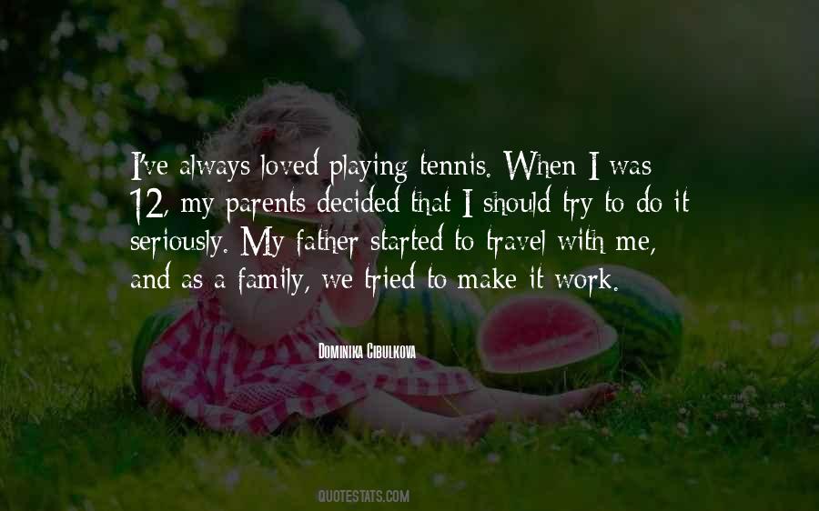 Playing Tennis Quotes #1447645