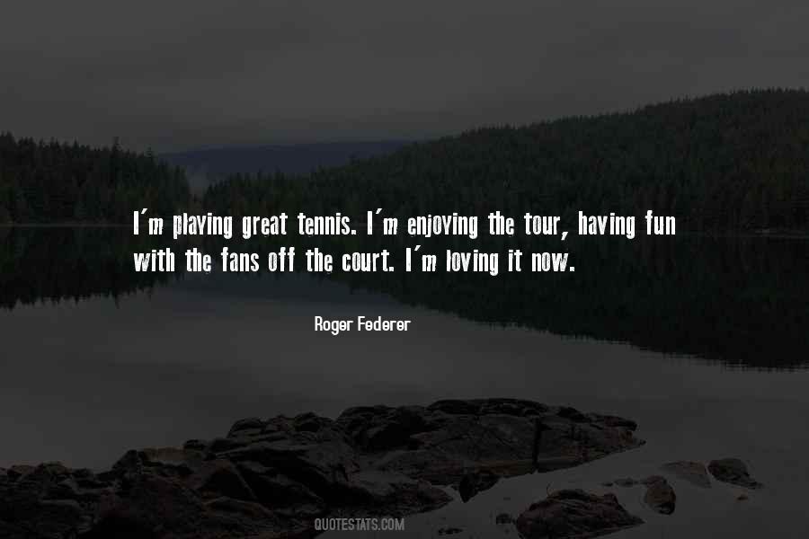 Playing Tennis Quotes #1636711