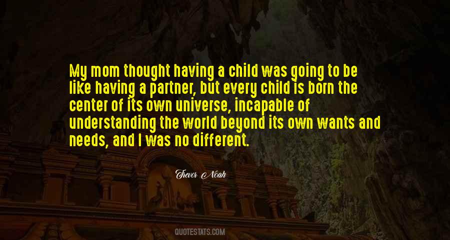 Child Is Born Quotes #1611798