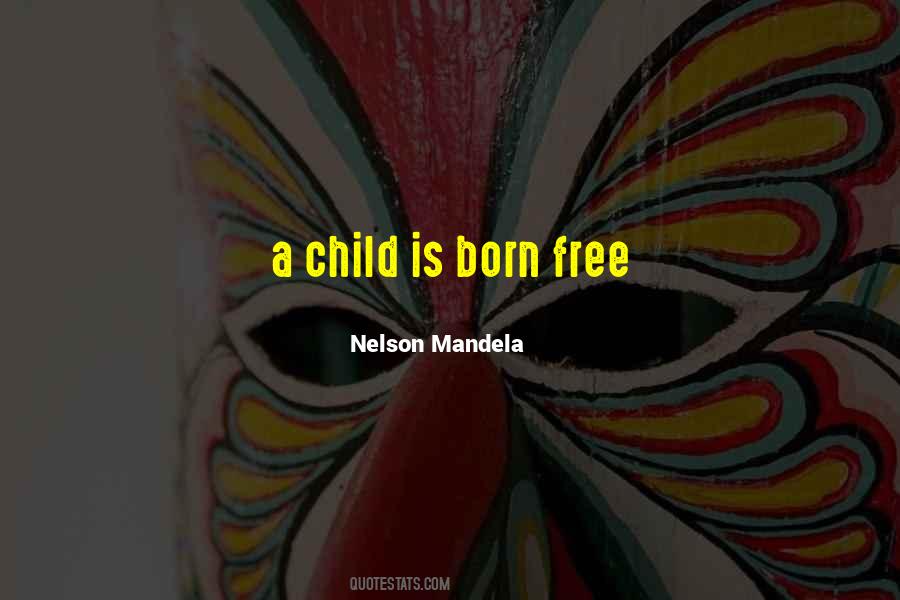 Child Is Born Quotes #490146