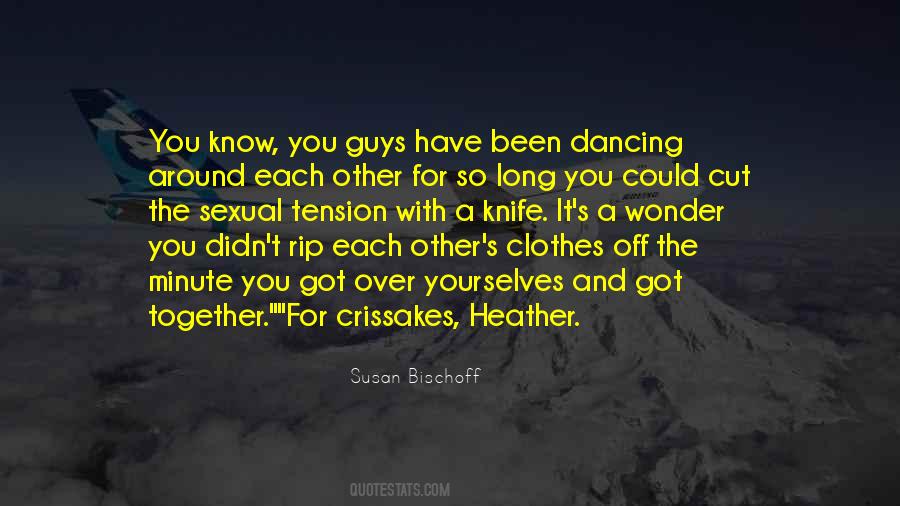 You Have Each Other Quotes #1162796