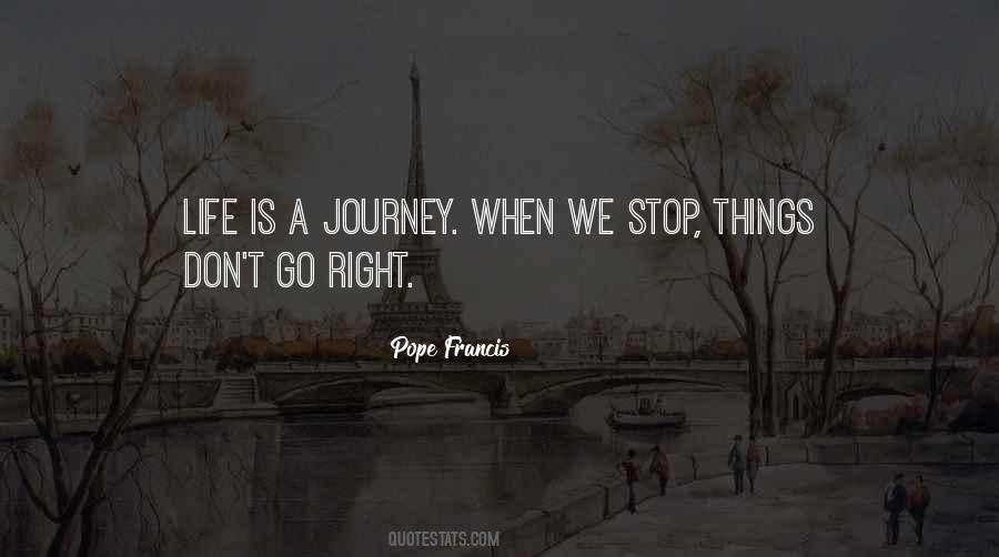 Journey Is Life Quotes #15375