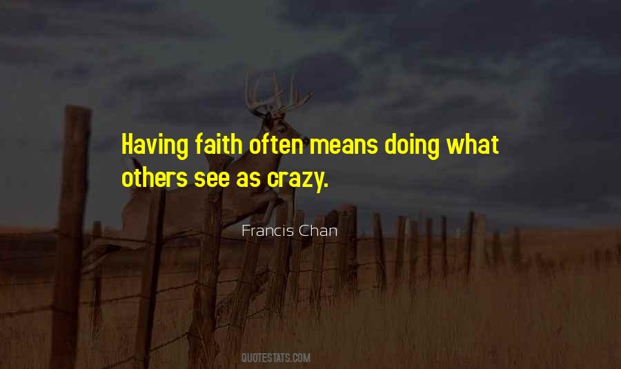 Crazy Faith Quotes #24496