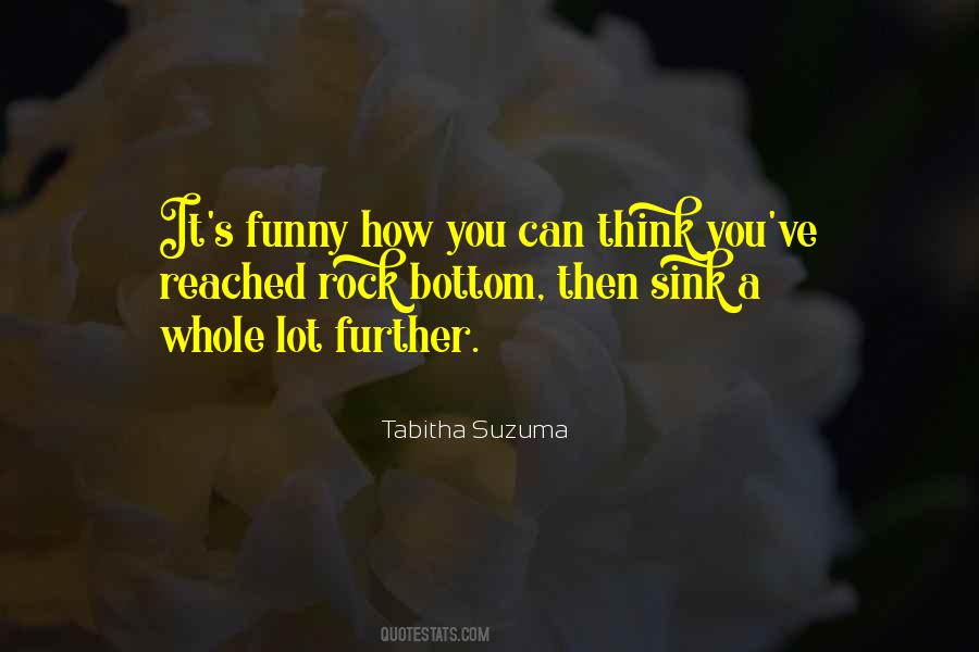 Funny Rock Bottom Quotes #1738379