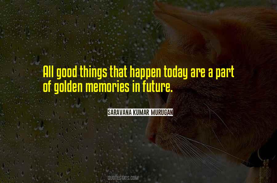 Quotes About Golden Memories #1342801