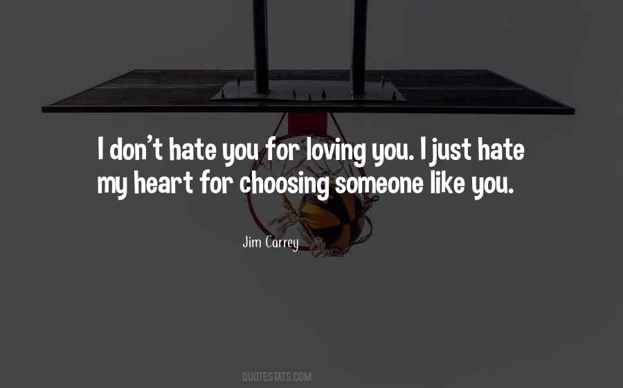 Hate Loving You Quotes #1092471