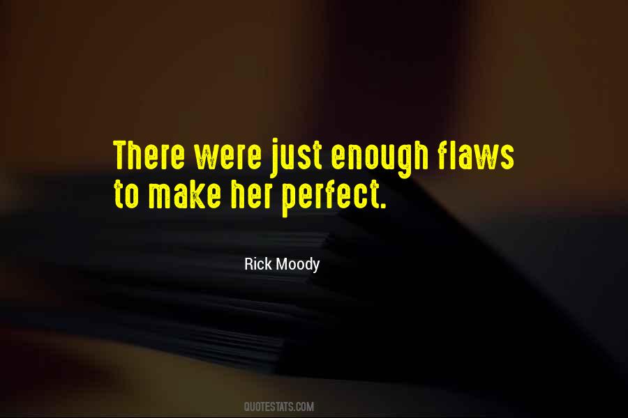 Quotes About Perfect Flaws #1004190