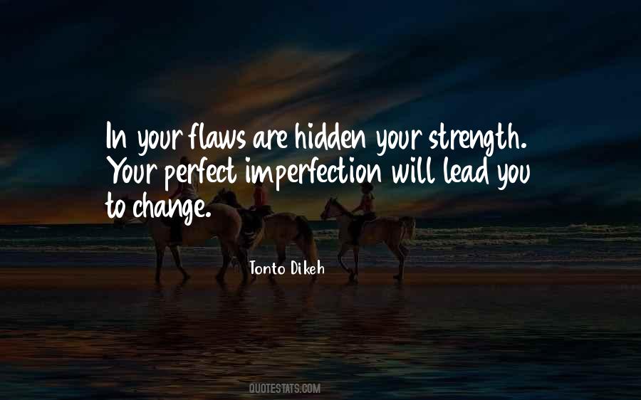 Quotes About Perfect Flaws #1468221