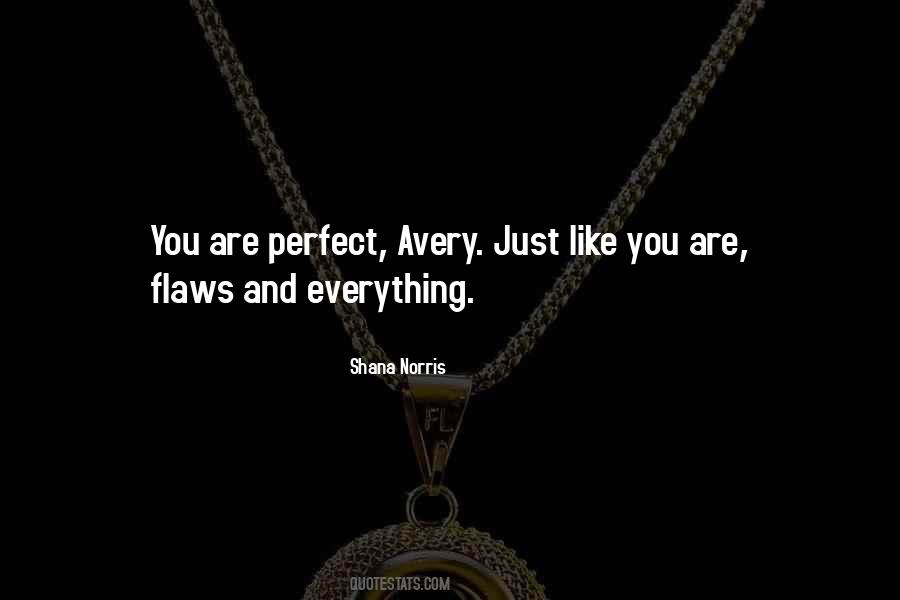 Quotes About Perfect Flaws #293267