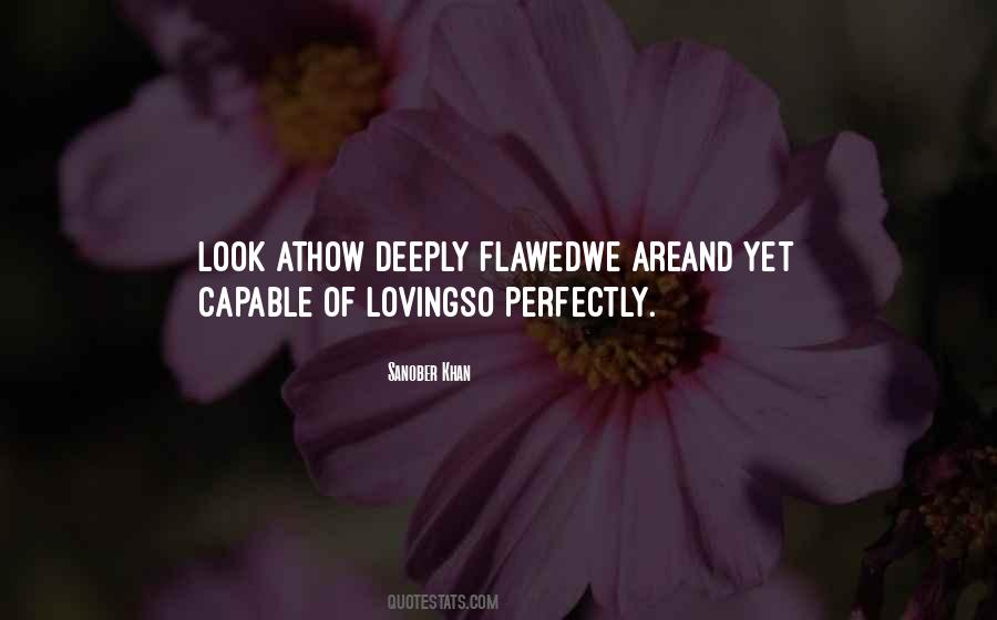 Quotes About Perfect Flaws #584411