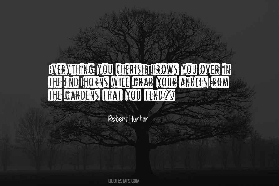 Tend Your Own Garden Quotes #566098