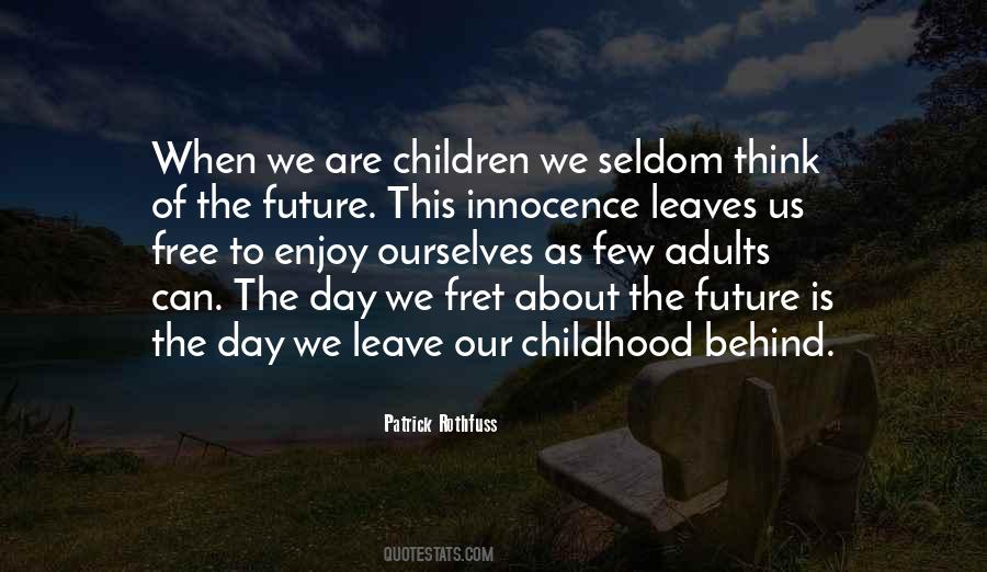 Innocence Childhood Quotes #1330383